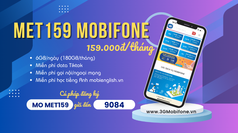 Đăng ký gói cước MET159 Mobifone có 180GB data và gọi free 30 ngày