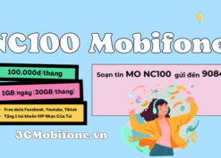 Đăng ký gói cước NC100 Mobifone có 30GB data và truy cập MXH không giới hạn