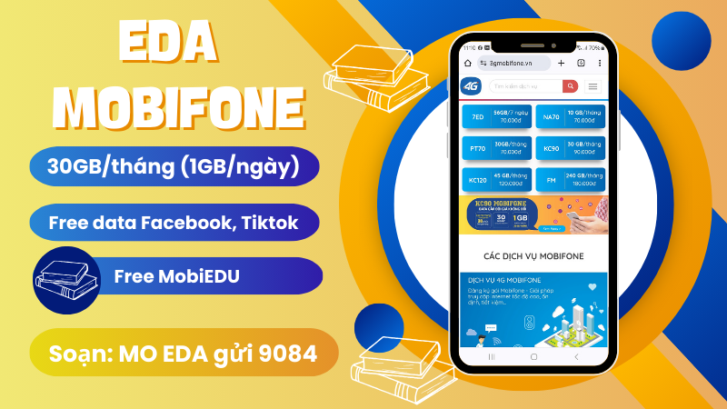 Cách đăng ký gói EDA Mobifone ưu đãi 30GB, miễn phí Facebook, Tiktok, MobiEdu