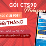 Đăng ký gói CTS90 Mobifone chỉ 90k có ngay 30GB, miễn phí dùng ClipTV