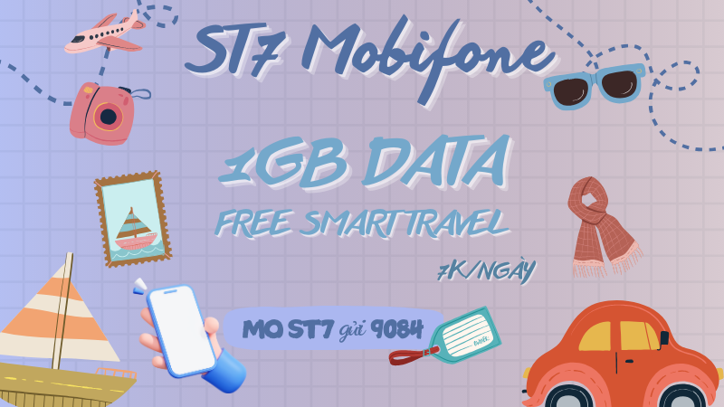 Đăng ký gói ST7 Mobifone miễn phí 1GB, dùng thêm Smart Travel