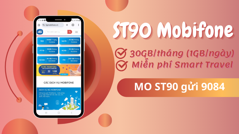 Đăng ký gói cước ST90 Mobifone nhận 30GB, miễn phí Smart Travel