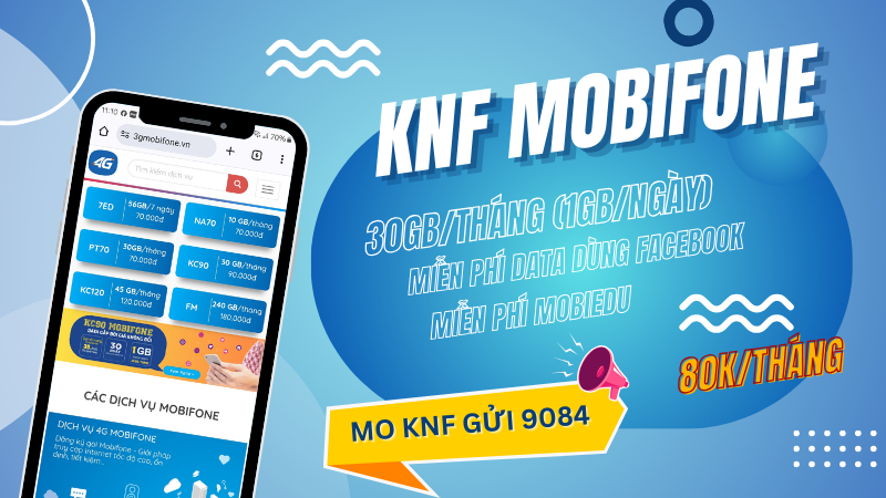 Gói cước KNF Mobifone ưu đãi 30GB, miễn phí Facebook, Mobiedu