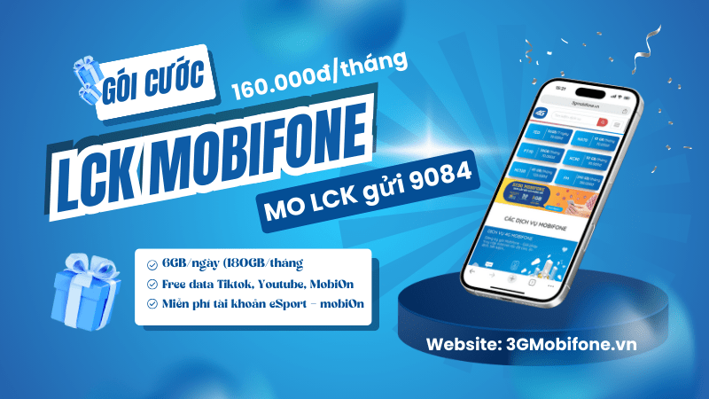 Đăng ký gói cước LCK Mobifone có 180GB data, truy cập Tiktok/Youtube