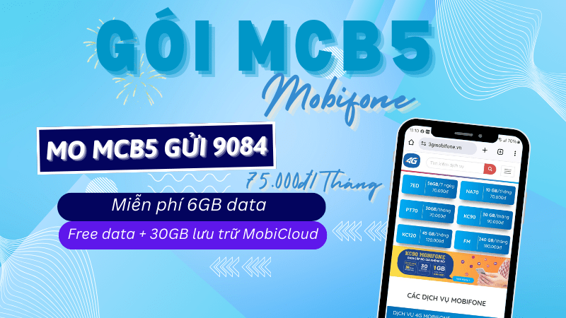 Đăng ký gói MCB5 Mobifone ưu đãi 6GB data, miễn phí 30GB lưu trữ MobiCloud