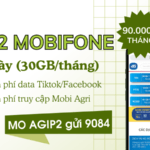 Đăng ký gói cước AGIP2 Mobifone có 30GB/tháng, Free data Tiktok và Facebook