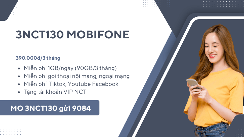 Đăng ký gói 3NCT130 Mobifone ưu đãi 1GB/ngày, thêm nhiều tiện ích