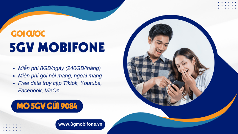 Đăng ký gói 5GV Mobifone ưu đãi 240GB, gọi thoại và free dùng MXH