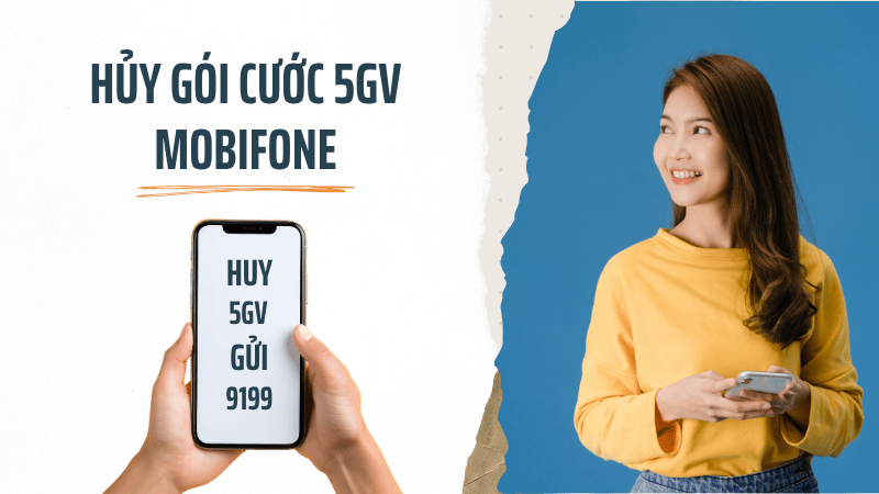 Cách hủy gói 5GV Mobifone bằng tin nhắn cực kỳ đơn giản
